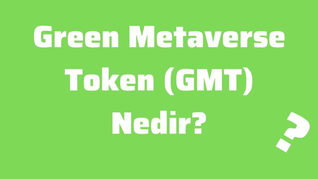 Green Metaverse Token Gmt Nedir Kredi Y Netim